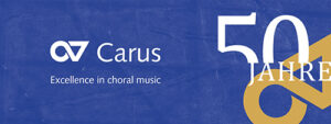 50 Jahre Carus-Verlag– 500 Jahre Chormusik