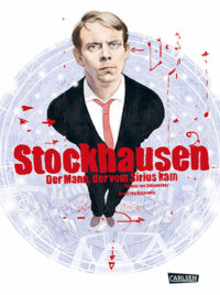 Stockhausen: Der Mann, der vom Sirius kam