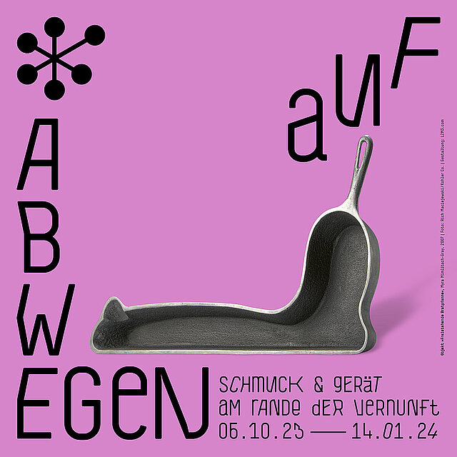 Auf Abwegen – Schmuck und Gerät am Rande der Vernunft