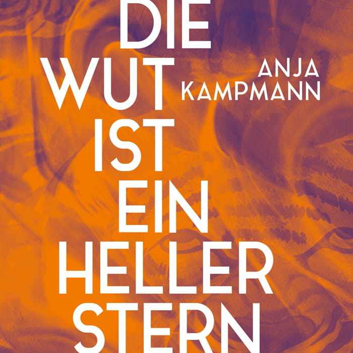 Die Wut ist ein heller Stern