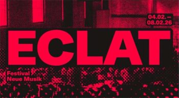 Festival ECLAT Neue Musik Stuttgart 2026