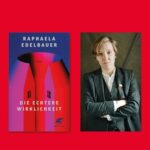 LIT WALK: Raphaela Edelbauer - Die echtere Wirklichkeit